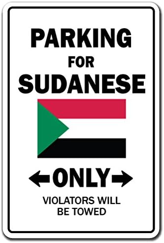 Parking za sudanski potpisao samo sudan zastava Nacionalni ponos ljubav | Indoor / Vanjski | 17 visoki plastični znak